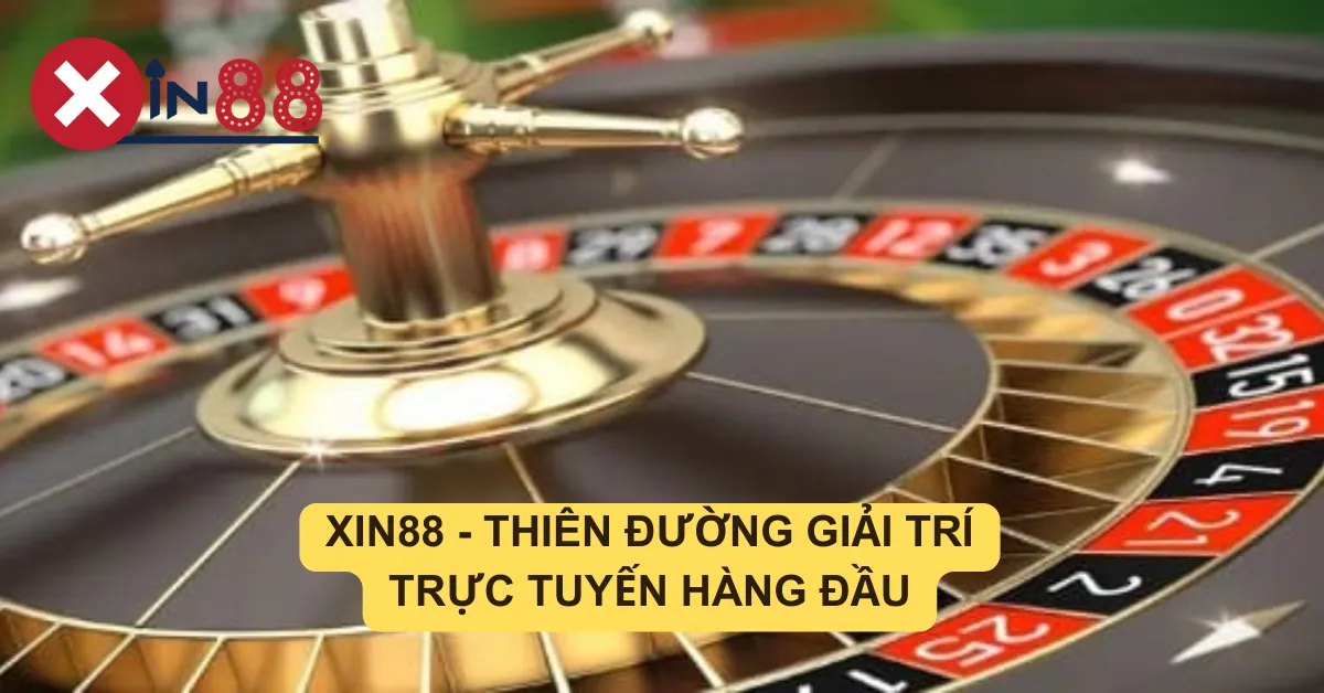 Top các trò chơi Casino trực tuyến trên Xin88 GO hấp dẫn dễ thắng