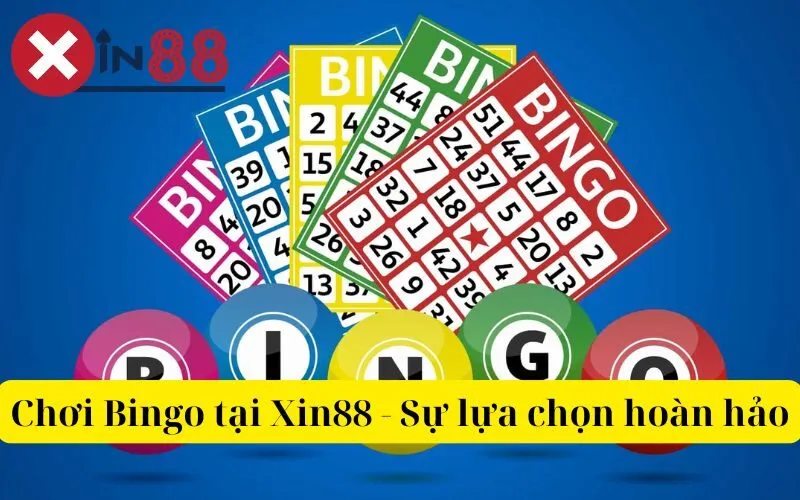 Chơi Bingo tại Xin88 GO - Sự lựa chọn hoàn hảo