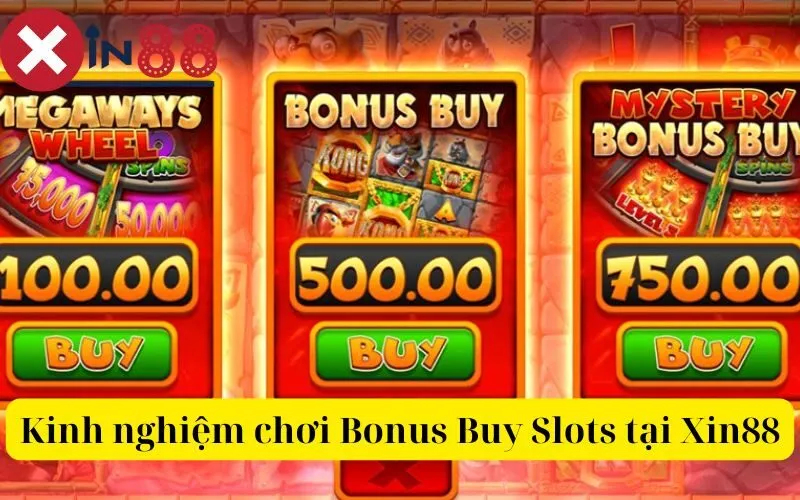 Kinh nghiệm chơi Bonus Buy Slots Tại Xin88