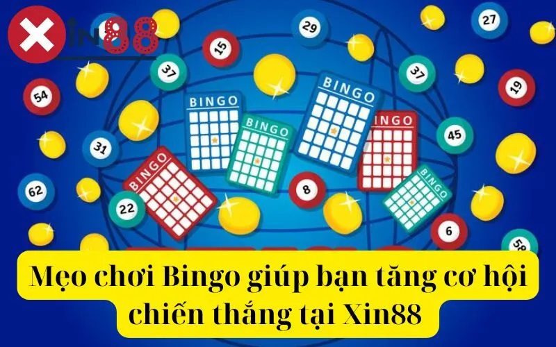 Mẹo chơi Bingo giúp bạn tăng cơ hội chiến thắng tại Xin88