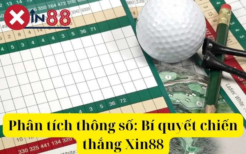 Phân tích thông số Bí quyết chiến thắng Xin88