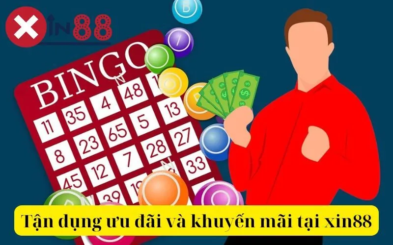 Tận dụng ưu đãi và khuyến mãi tại xin88